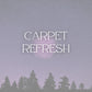 Carpet Refresh